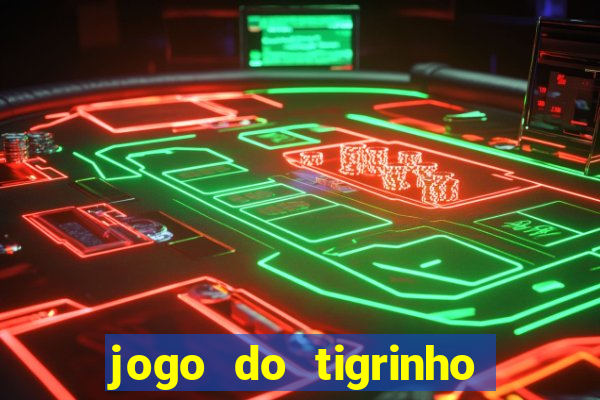 jogo do tigrinho deposito minimo 5 reais